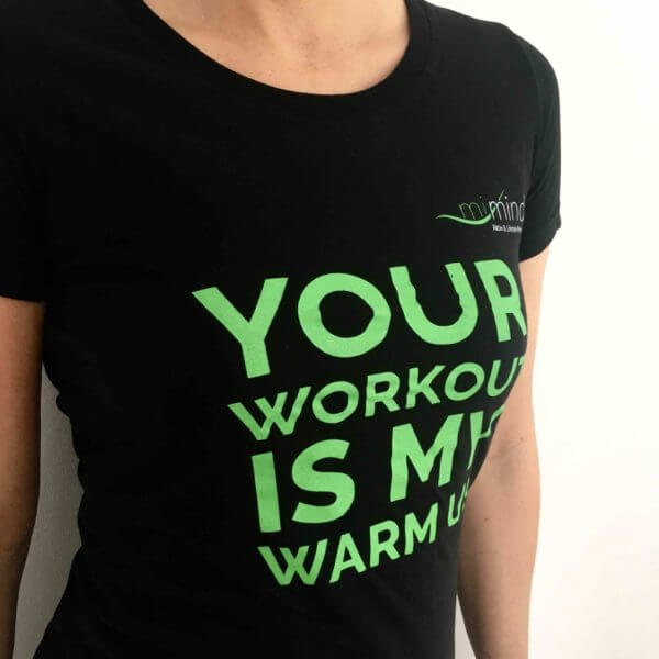 Fitness T-Shirt Your Workout is my Warmup